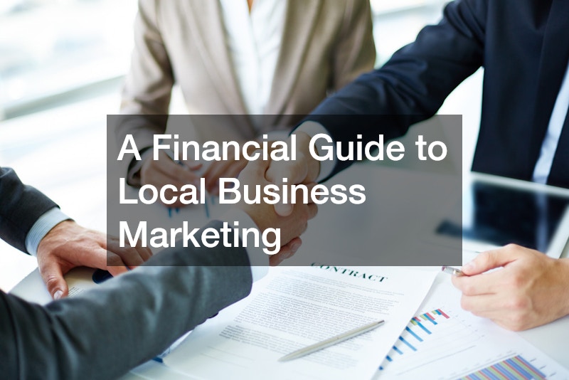 A Financial Guide to Local Business Marketing